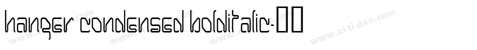 Hanger Condensed BoldItalic字体转换